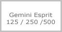 Gemini Esprit 125 / 250 / 500